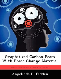Graphitized Carbon Foam With Phase Change Material