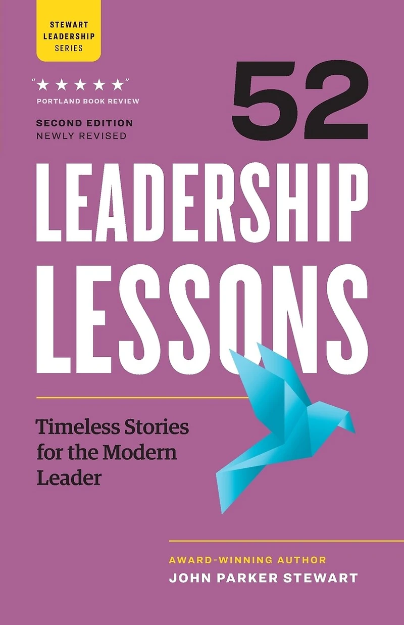 52 Leadership Lessons: Timeless Stories For The Modern Leader