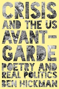 Crisis and the US Avant-Garde: Poetry Real Politics