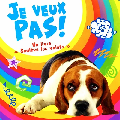 Je veux pas!