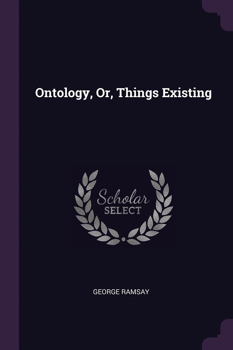 Ontology, Or, Things Existing