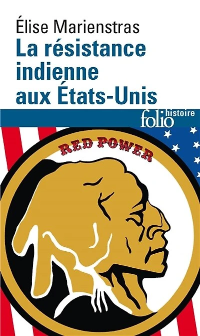 La résistance indienne aux Etats-Unis: XVIe-XXIe siècle