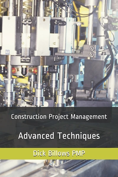 Construction Project Management Advanced Techniques