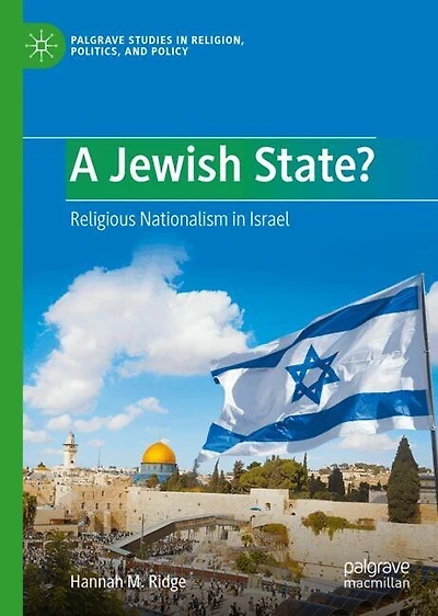 A Jewish State?: Religious Nationalism Israel