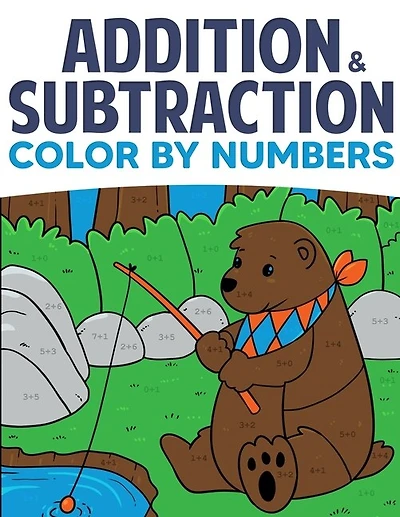 Addition & Subtraction Color By Numbers: Coloring Book For Kids