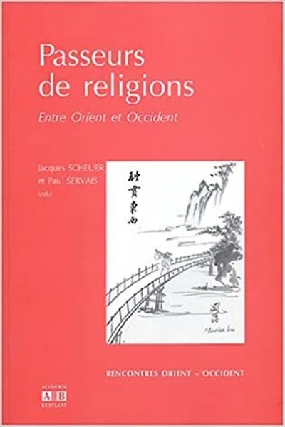 Passeurs de religions: entre Orient et Occident