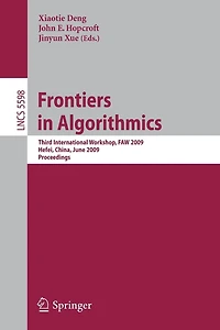 Frontiers in Algorithmics: Third International Workshop, FAW 2009, Hefei, China, June 20-23, 2009, Proceedings