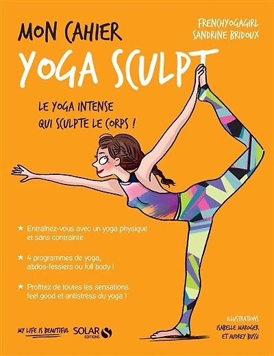 Mon cahier yoga sculpt: le intense qui sculpte corps !
