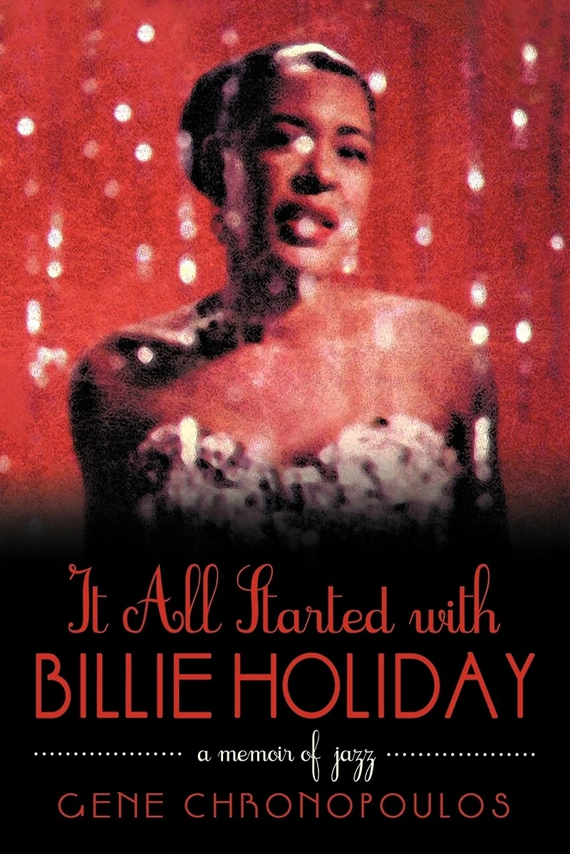 It All Started with Billie Holiday: A Memoir of Jazz