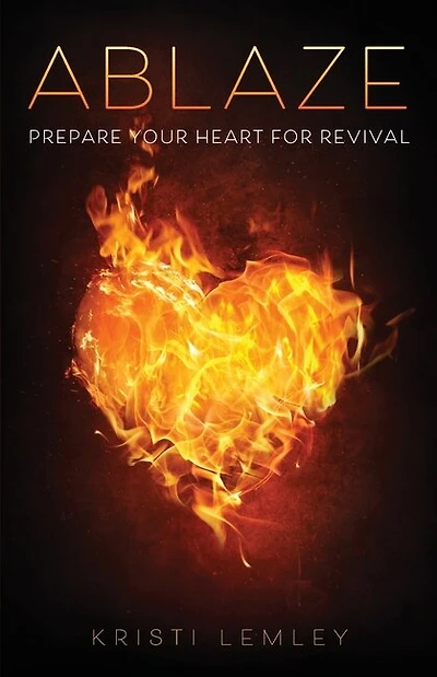 Ablaze: Prepare Your Heart For Revival