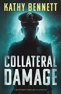 Collateral Damage: A Buckner Thriller Suspense