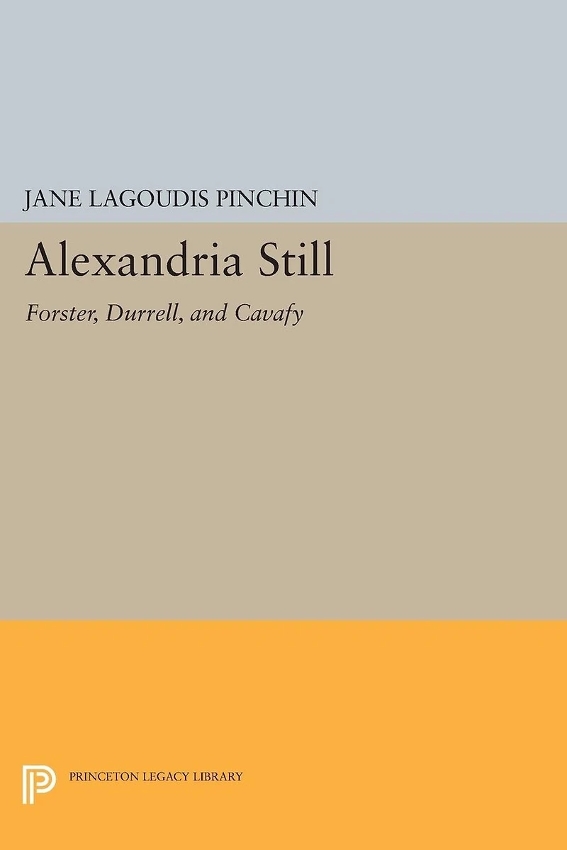 Alexandria Still: Forster, Durrell, and Cavafy