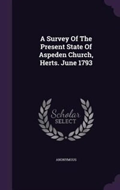 A Survey Of The Present State Aspeden Church, Herts. June 1793