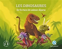 les dinosaures: sur traces des animaux disparus