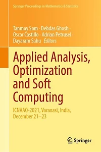 Applied Analysis, Optimization and Soft Computing: ICNAAO-2021, Varanasi, India, December 21-23