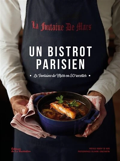 Un bistrot parisien: La fontaine de Mars en 50 recettes