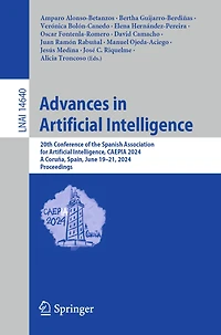 Advances Artificial Intelligence: 20th Conference of the Spanish Association for Intelligence, CAEPIA 2024, A Coruna, Spain, June 19-21, Proceedings