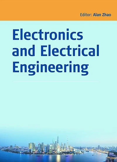 Electronics and Electrical Engineering: Proceedings of the 2014 Asia-Pacific Engineering Conference (EEEC 2014), December 27-28, 2014, Shanghai, China