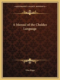 A Manual of the Chaldee Language