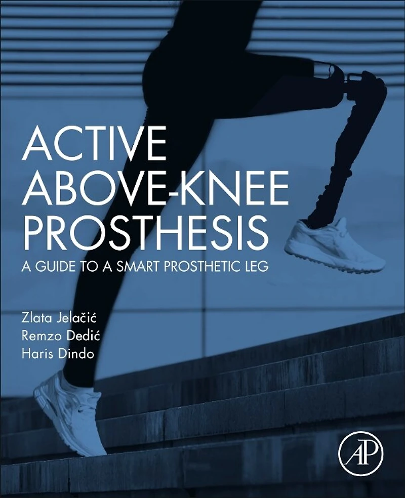 Active Above-Knee Prosthesis: a Guide to Smart Prosthetic Leg