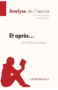 et après... de Guillaume Musso (Analyse l'oeuvre): Analyse complète résumé détaillé l'oeuvre