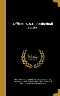 Official A.A.U. Basketball Guide
