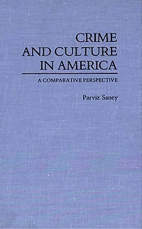 Crime and Culture in America: A Comparative Perspective