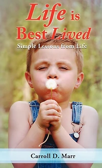 Life is Best Lived