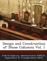 Design And Construction Of Stone Columns Vol. I