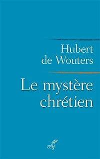 Le mystère chrétien