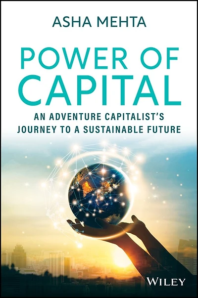 Power of Capital: An Adventure Capitalist's Journey to a Sustainable Future