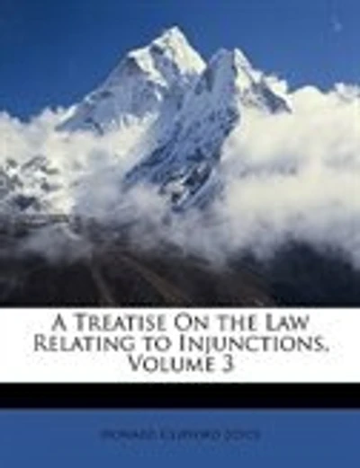 A Treatise On the Law Relating to Injunctions, Volume 3