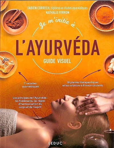 Je m'initie à l'ayurvéda: guide visuel