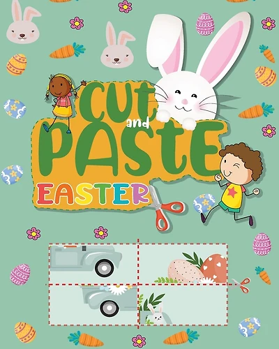 Cut and Paste Easter: Activity Book for Kids to Improve Scissor Skills