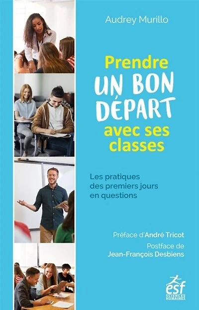 Prendre un bon départ avec ses classes: les pratiques des premiers jours en questions