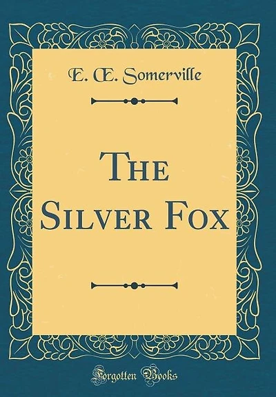 The Silver Fox (Classic Reprint