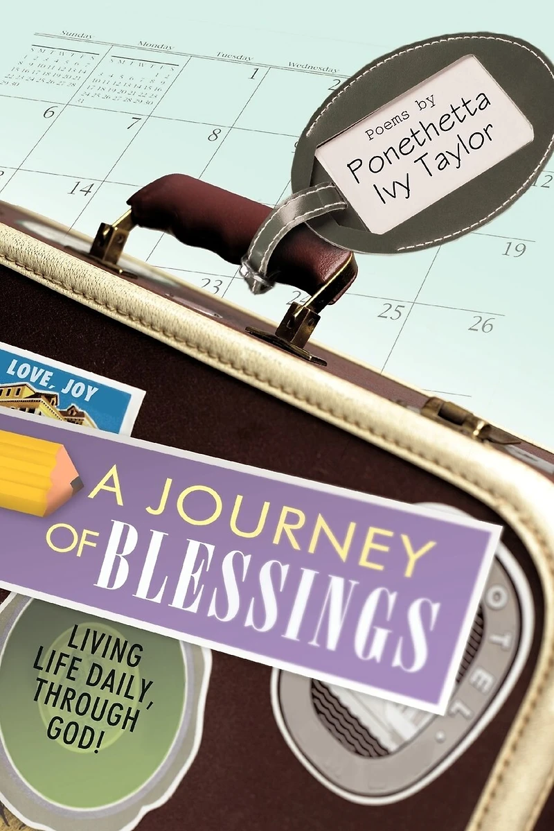 A Journey of Blessings: Living Life Daily, Through God!