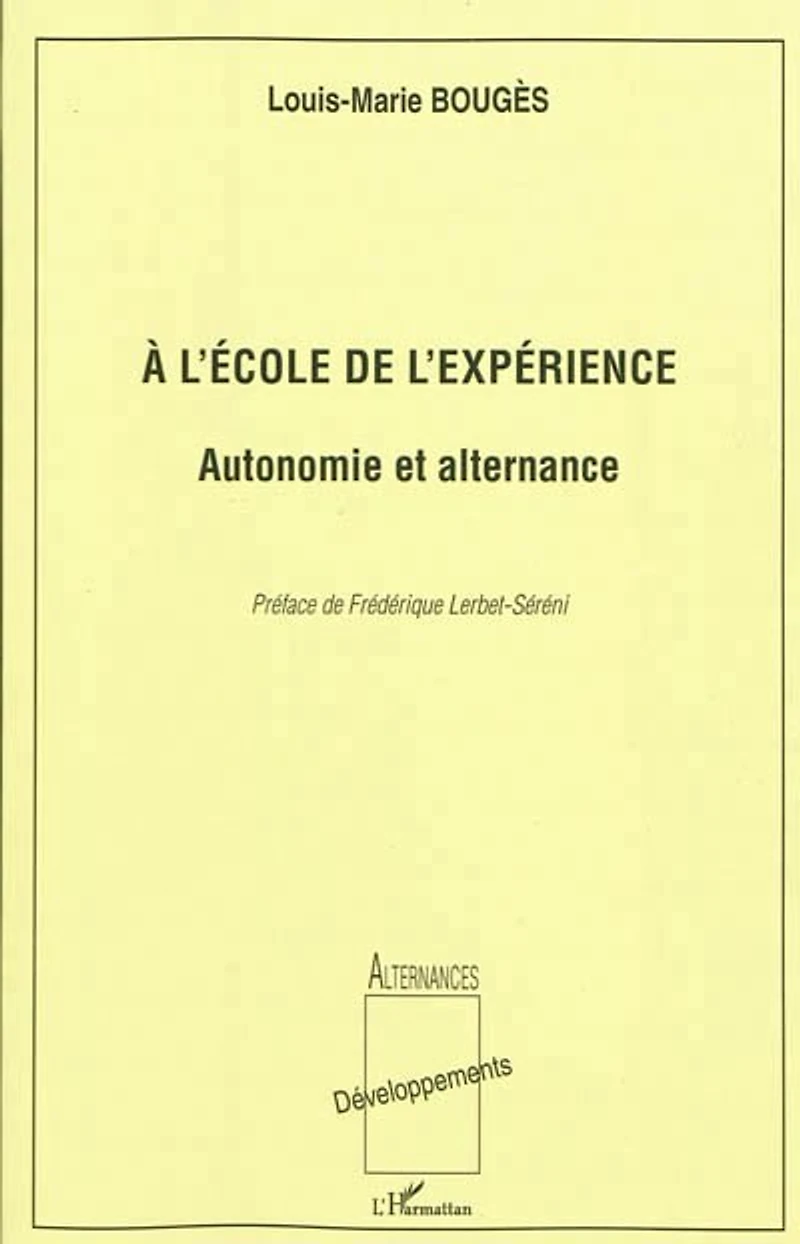 A l'école de l'expérience: autonomie et alternance - autonom