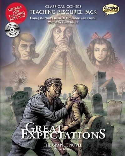 Classical Comics Study Guide: Great Expectations: Making the Classics Accessible for Teachers and Students