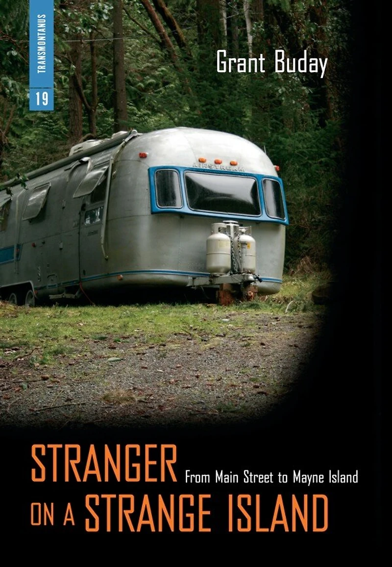 Stranger on a Strange Island: From Main Street to Mayne Island