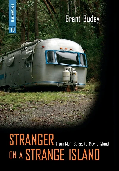 Stranger on a Strange Island: From Main Street to Mayne Island