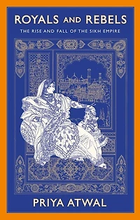 Royals and Rebels: the Rise Fall of Sikh Empire