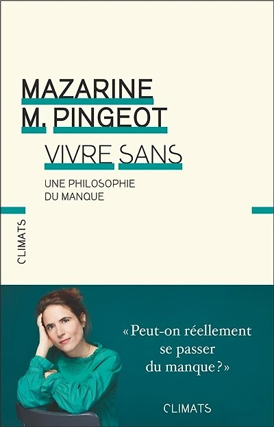 Vivre sans: une philosophie du manque