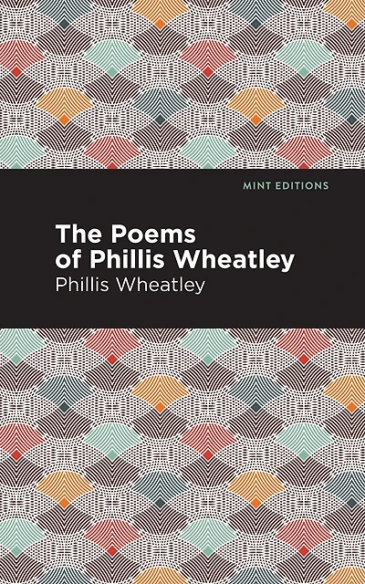 The Poems of Phillis Wheatley