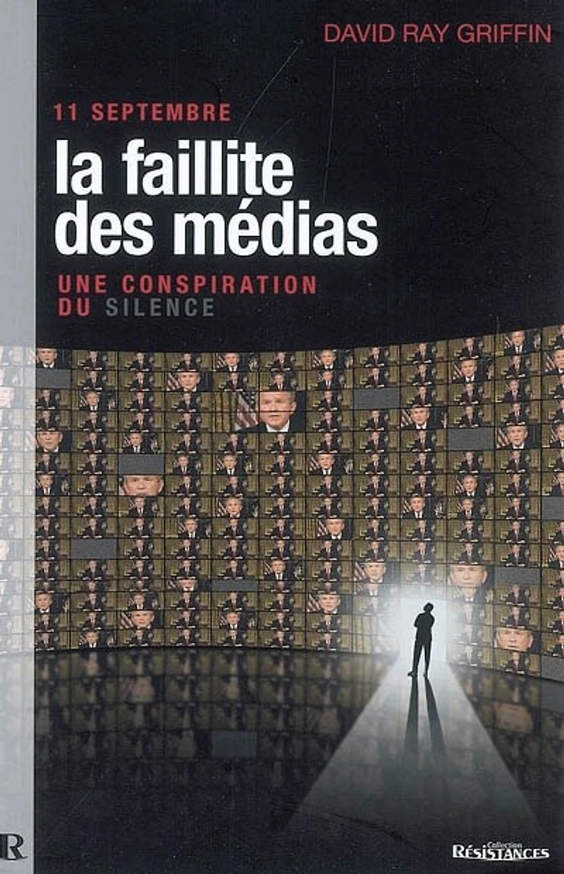 11 septembre, la faillite des médias: une conspiration du silence
