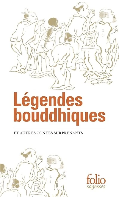 Légendes bouddhiques: et autres contes surprenants