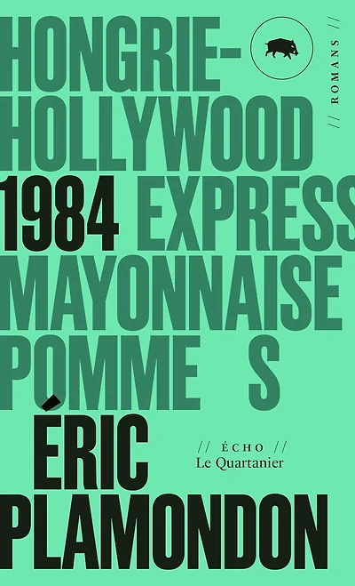 1984: Hongrie-Hollywood Express / Mayonnaise / Pomme S