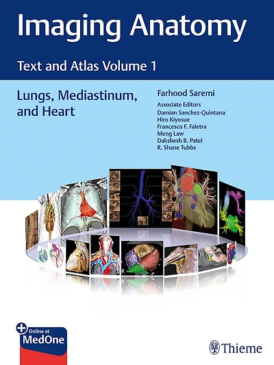 Imaging Anatomy: Text And Atlas Volume 1, Lungs, Mediastinum, Heart