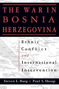 The War Bosnia-Herzegovina: Ethnic Conflict and International Intervention: Intervention