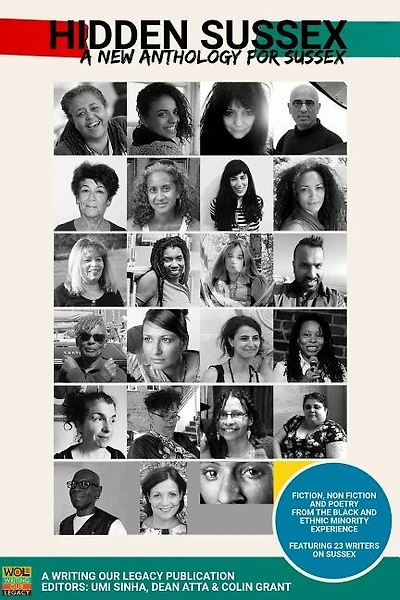 Hidden Sussex, a new anthology for Sussex: Fiction, non-fiction and poetry from the Black, Asian and Minority Ethnic experience